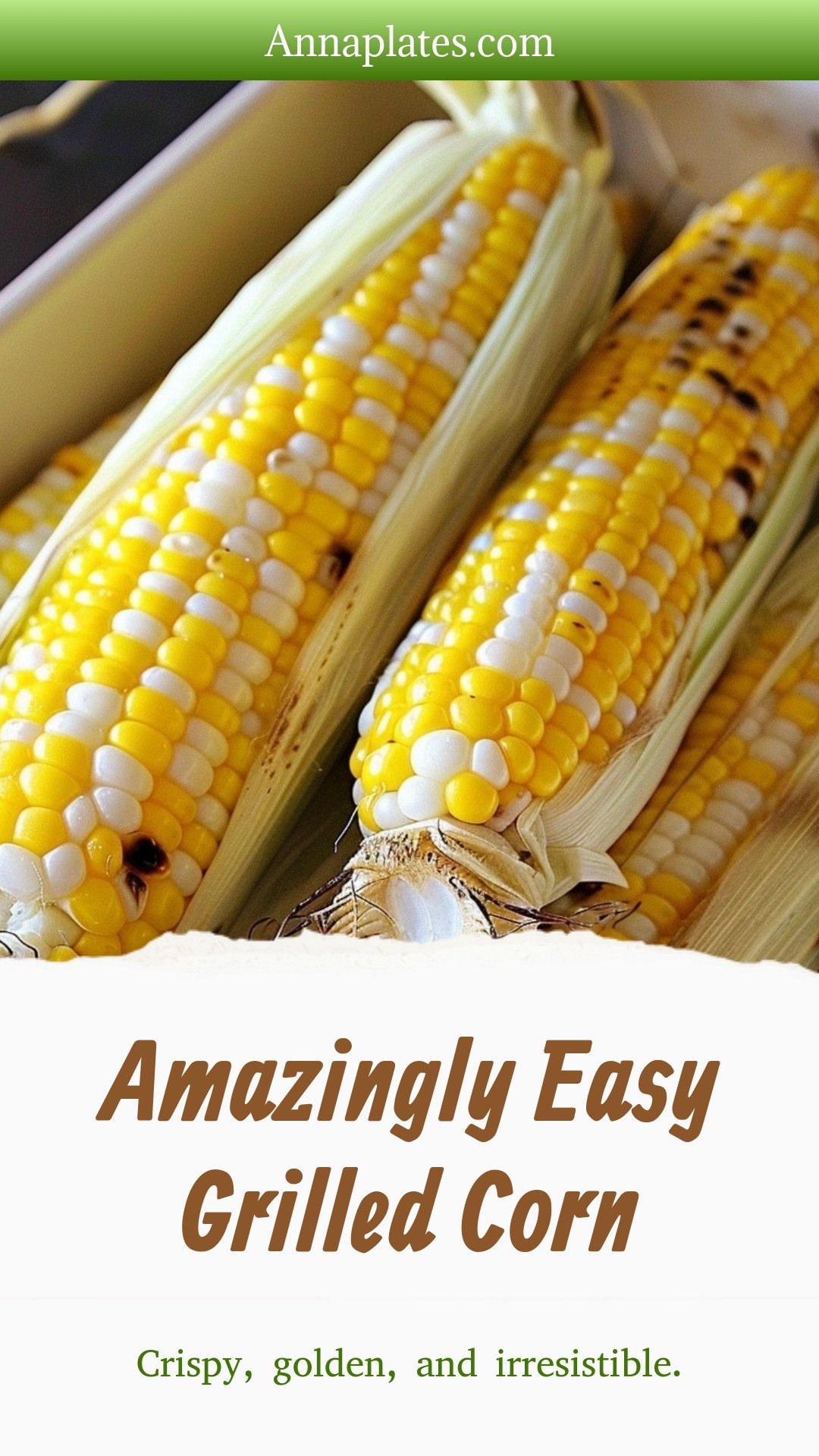 Amazingly Easy Grilled Corn