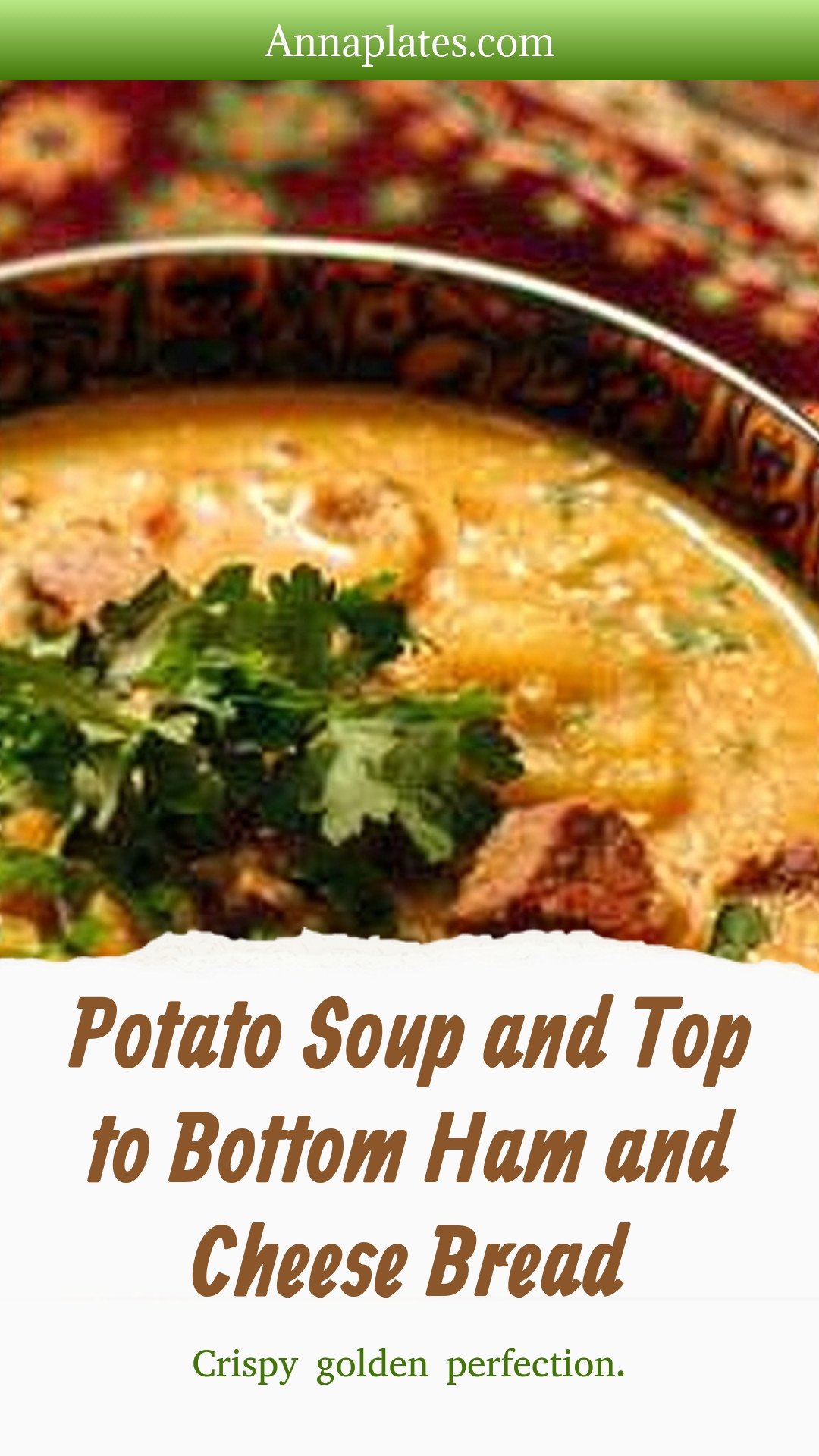 Potato Soup and Top to Bottom Ham and Cheese Bread