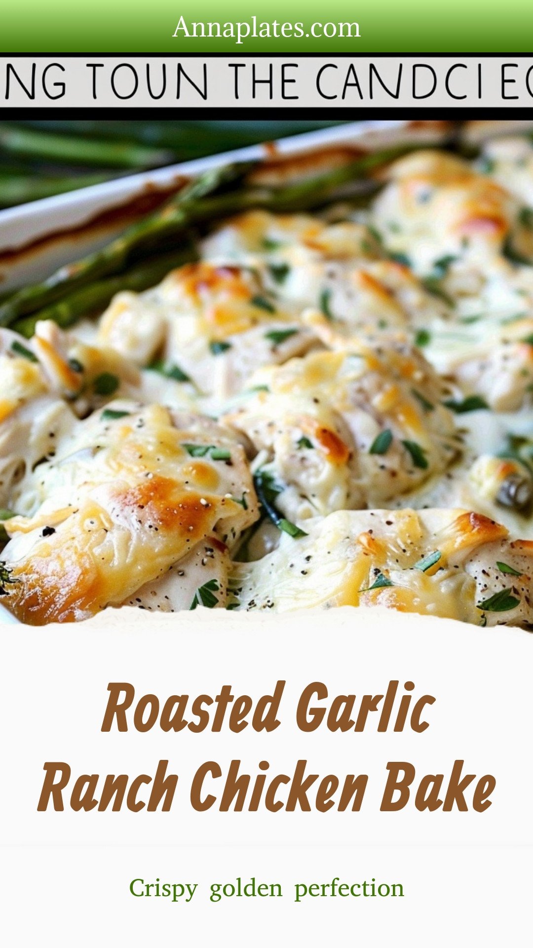 Roasted Garlic Ranch Chicken Bake