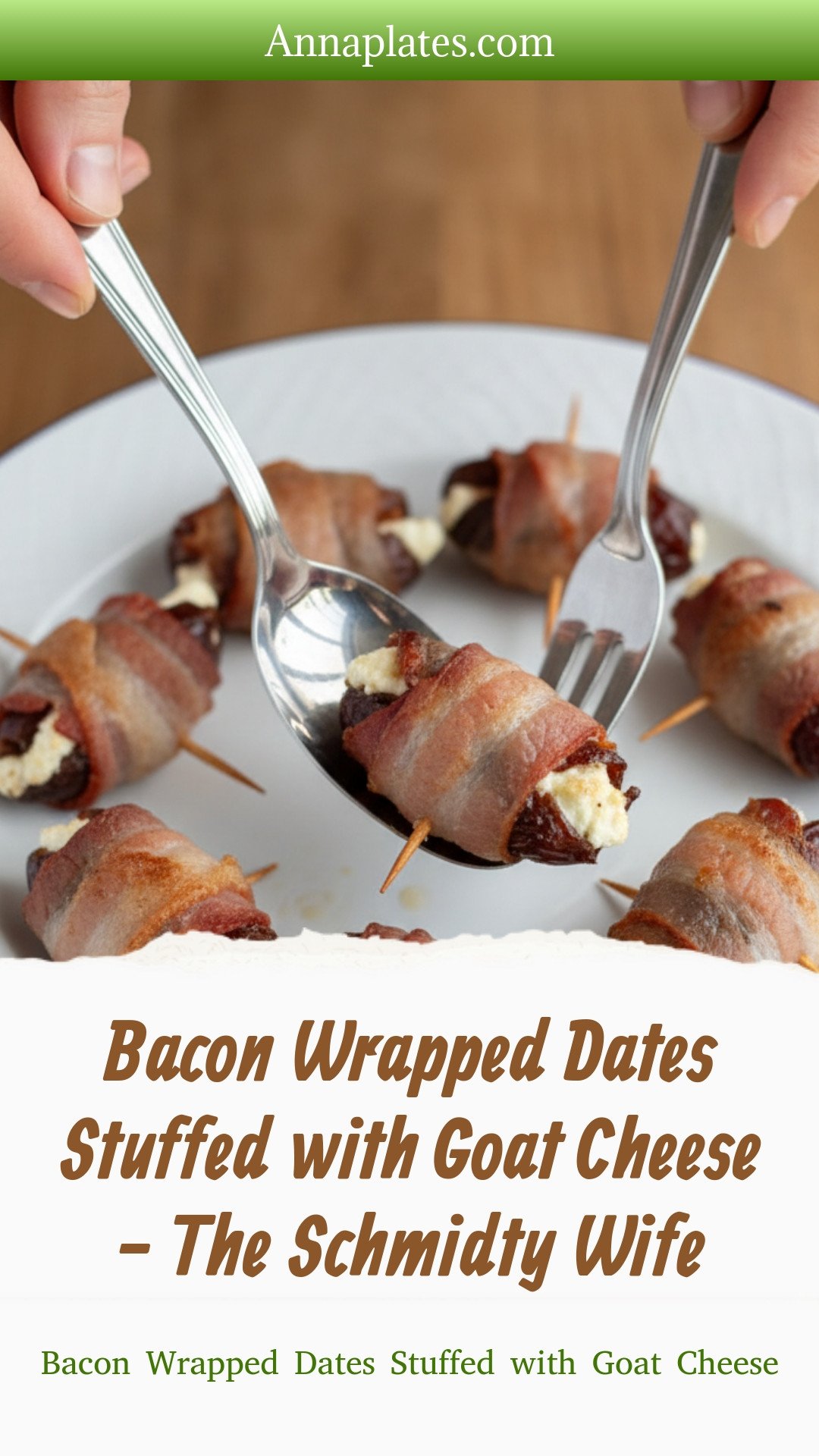 Bacon Wrapped Dates Stuffed with Goat Cheese - The Schmidty Wife