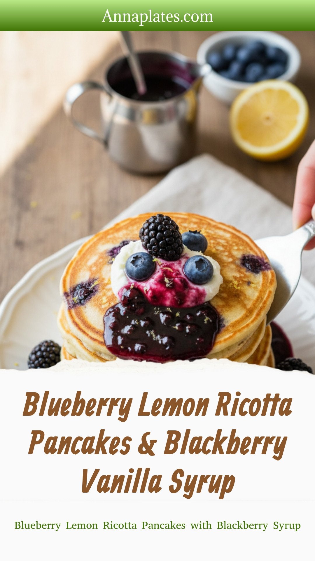 Blueberry Lemon Ricotta Pancakes & Blackberry Vanilla Syrup