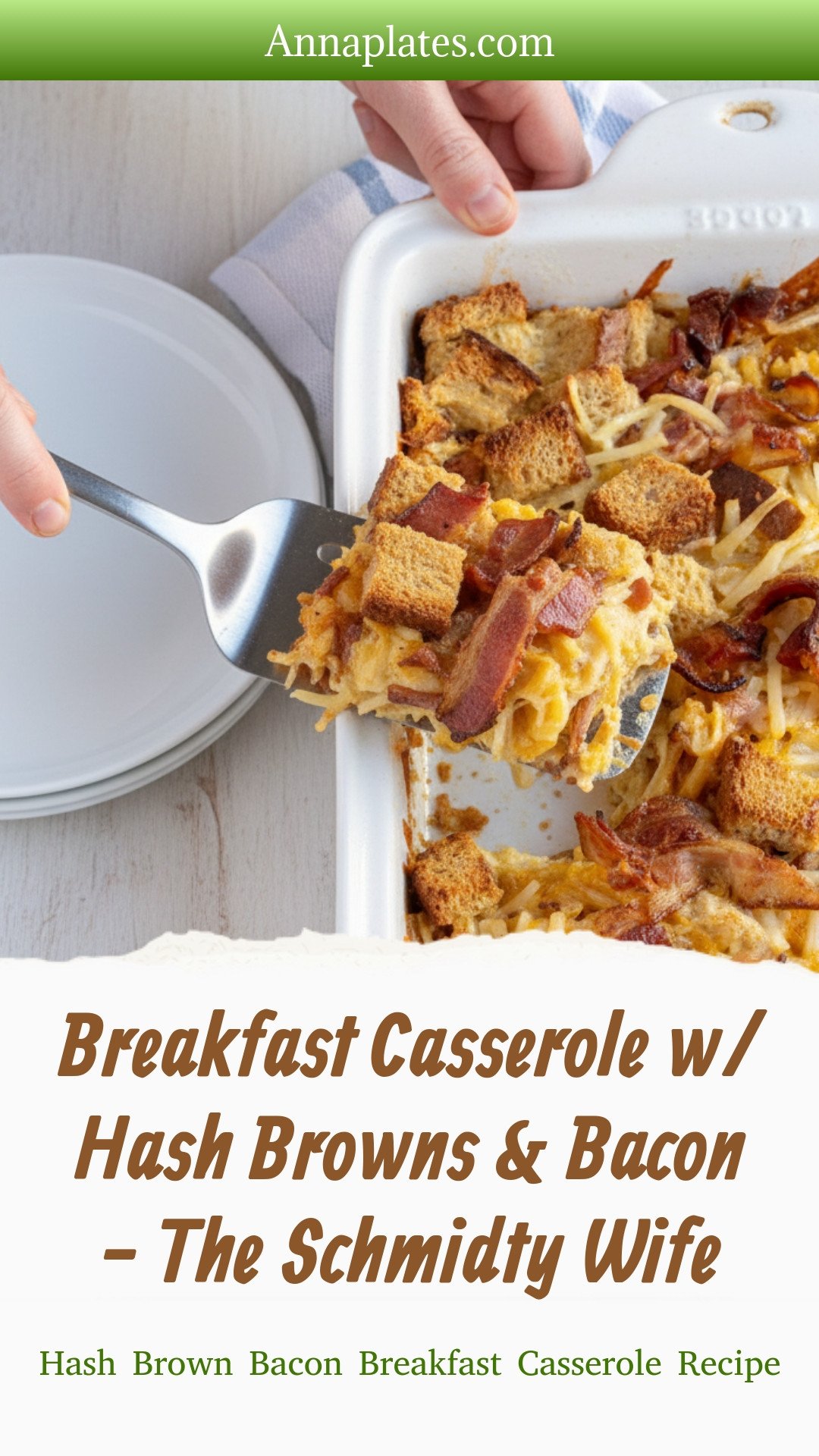 Breakfast Casserole w/ Hash Browns & Bacon - The Schmidty Wife