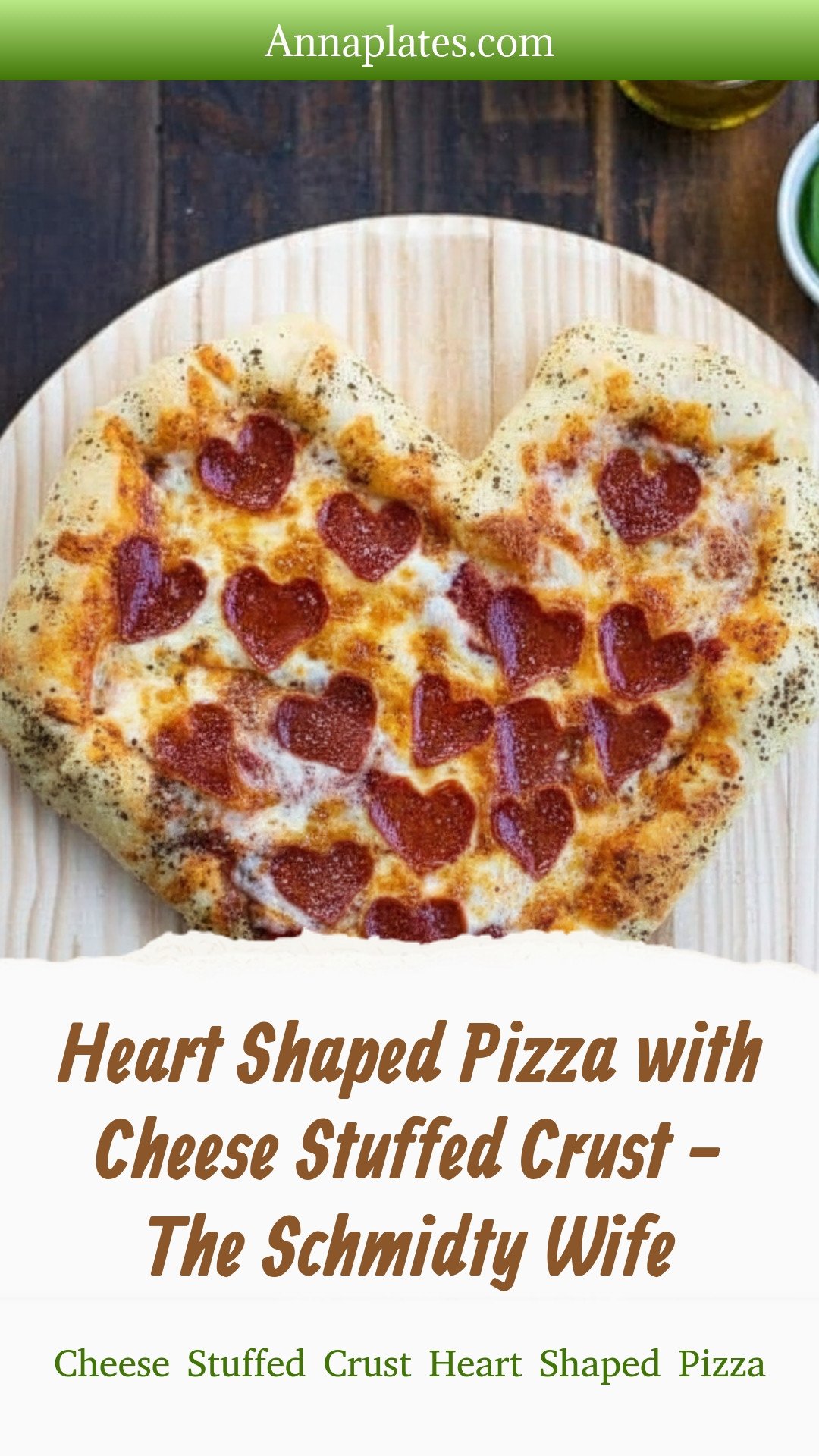 Heart Shaped Pizza with Cheese Stuffed Crust - The Schmidty Wife