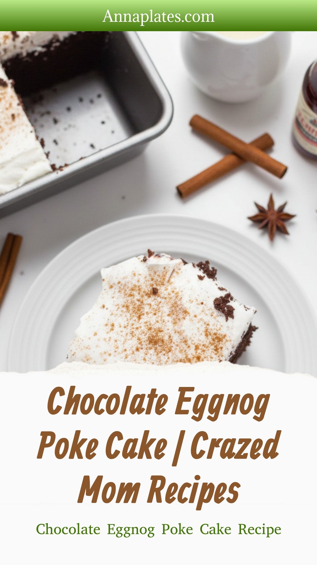 Chocolate Eggnog Poke Cake | Crazed Mom Recipes