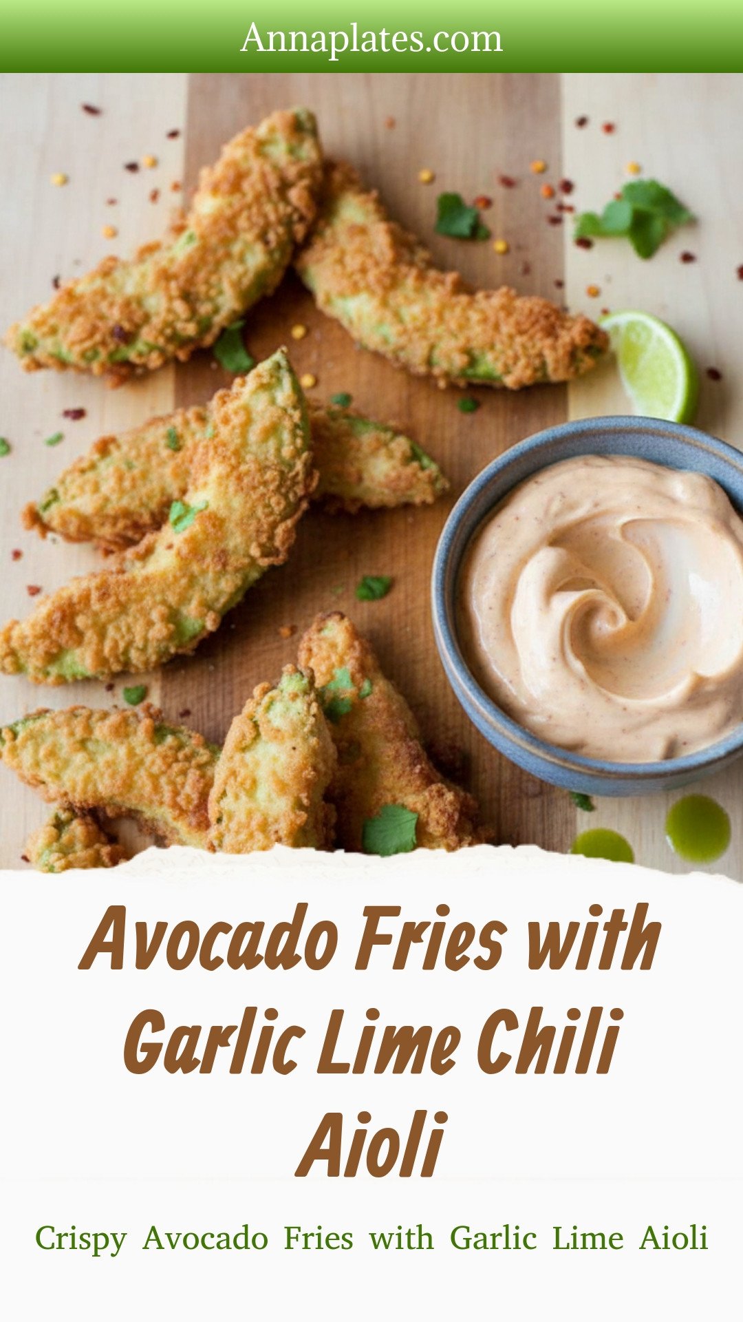 Avocado Fries with Garlic Lime Chili Aioli