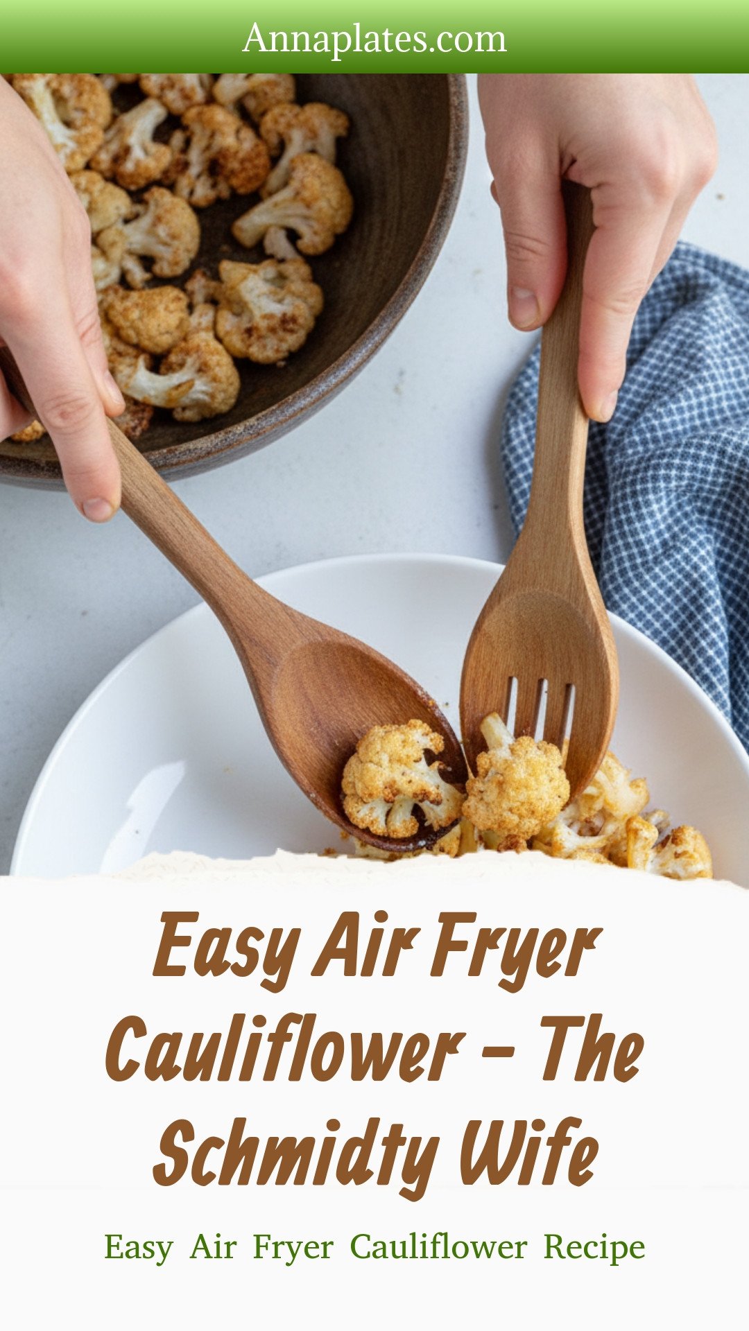 Easy Air Fryer Cauliflower - The Schmidty Wife