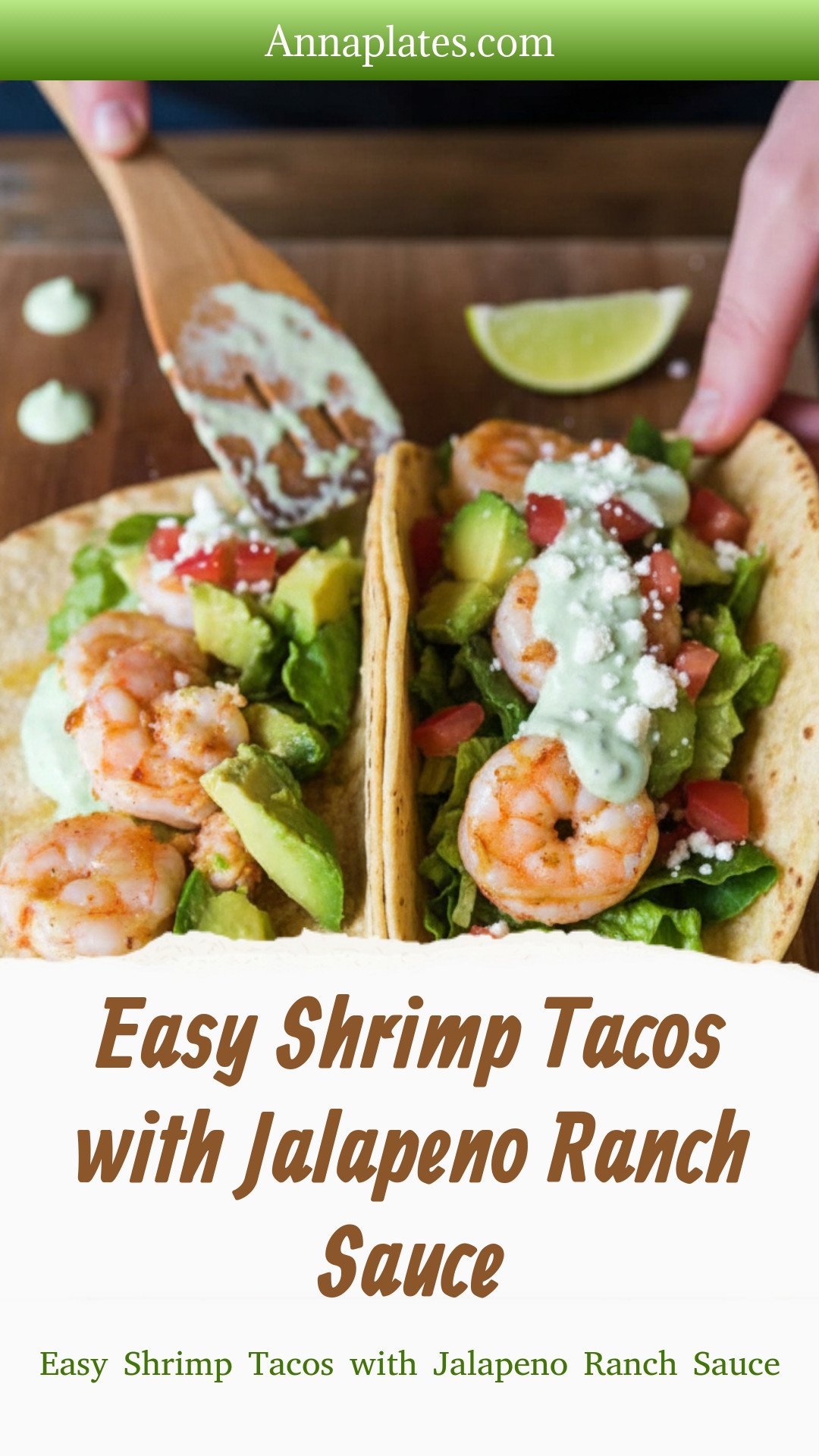 Easy Shrimp Tacos with Jalapeno Ranch Sauce