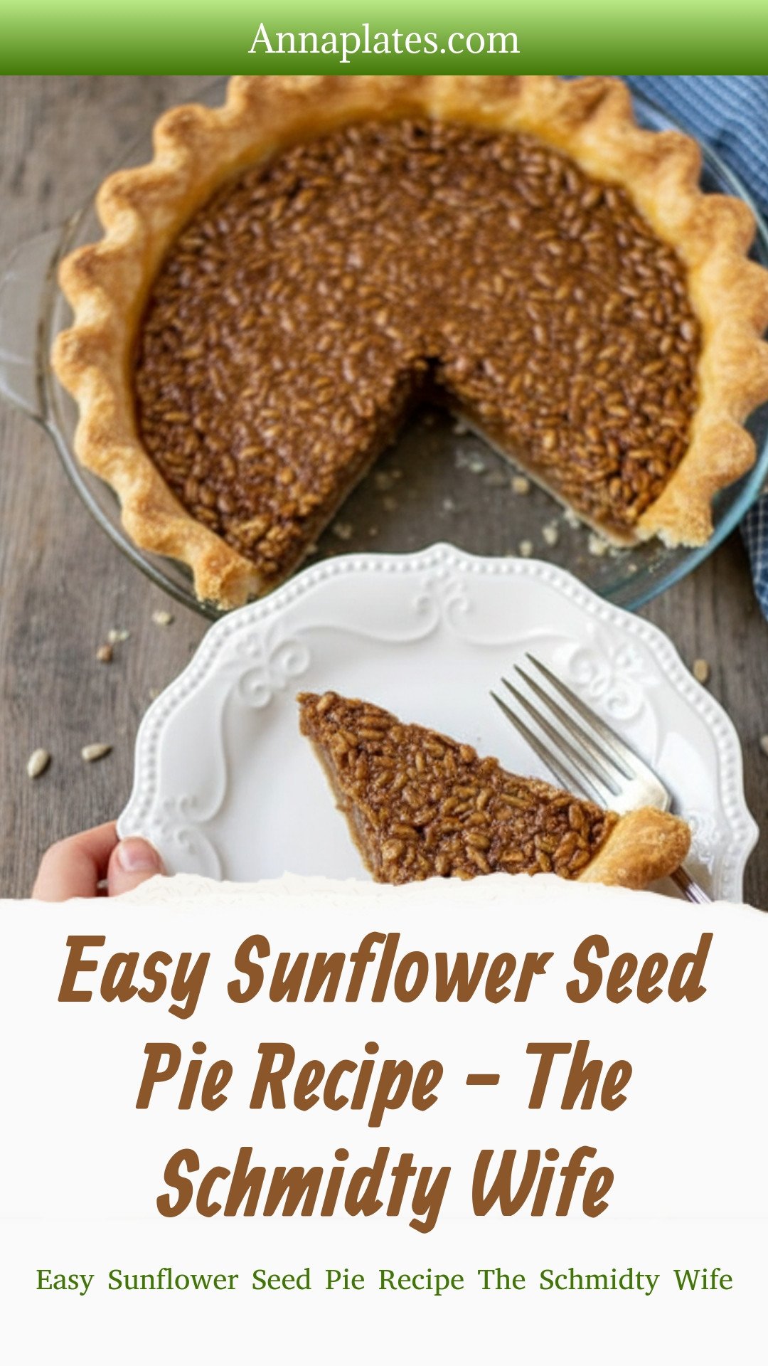 Easy Sunflower Seed Pie Recipe - The Schmidty Wife