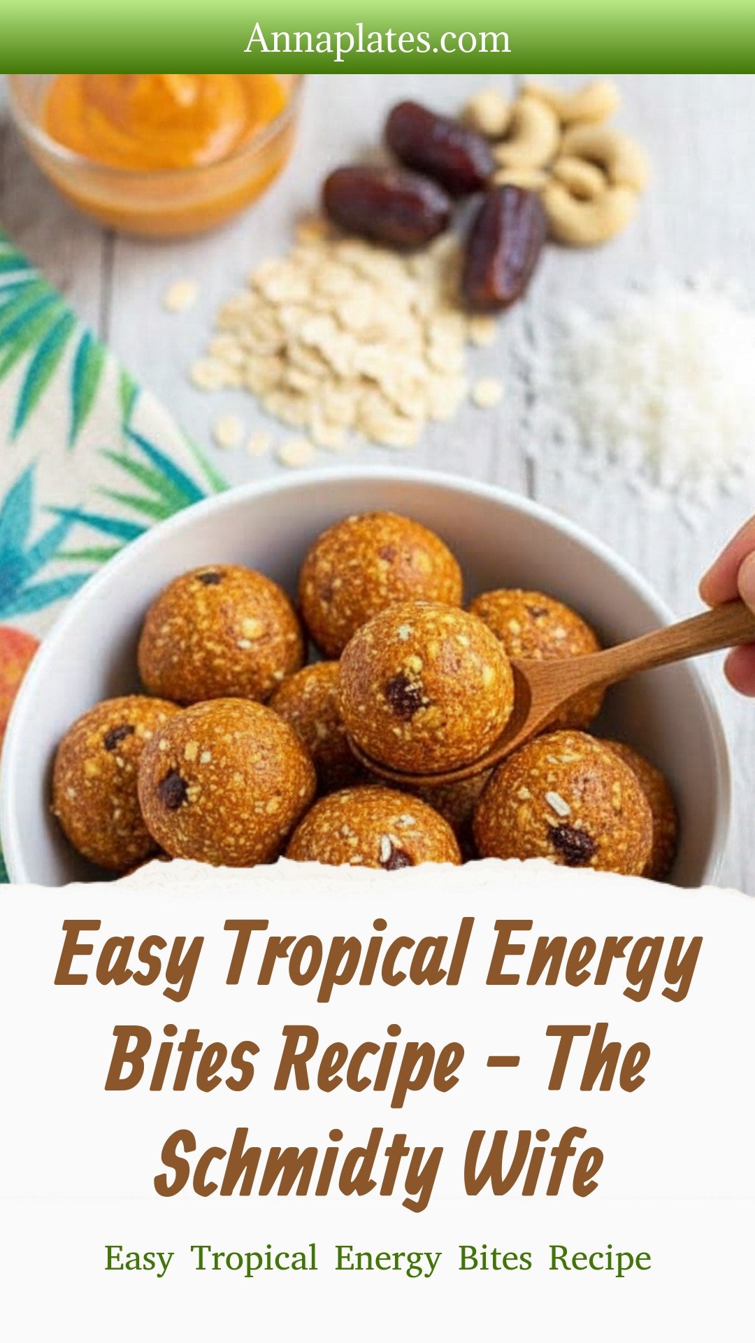 Easy Tropical Energy Bites Recipe - The Schmidty Wife