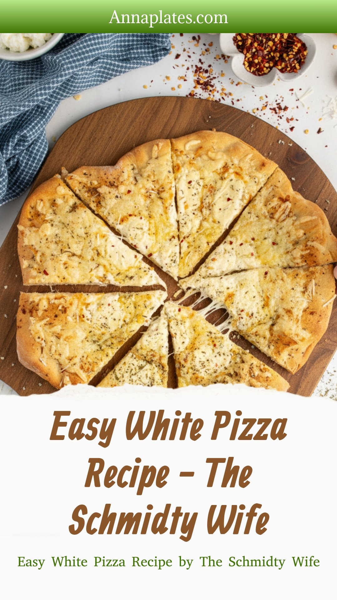 Easy White Pizza Recipe - The Schmidty Wife