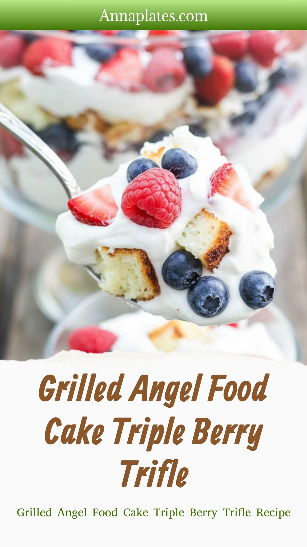 Grilled Angel Food Cake Triple Berry Trifle