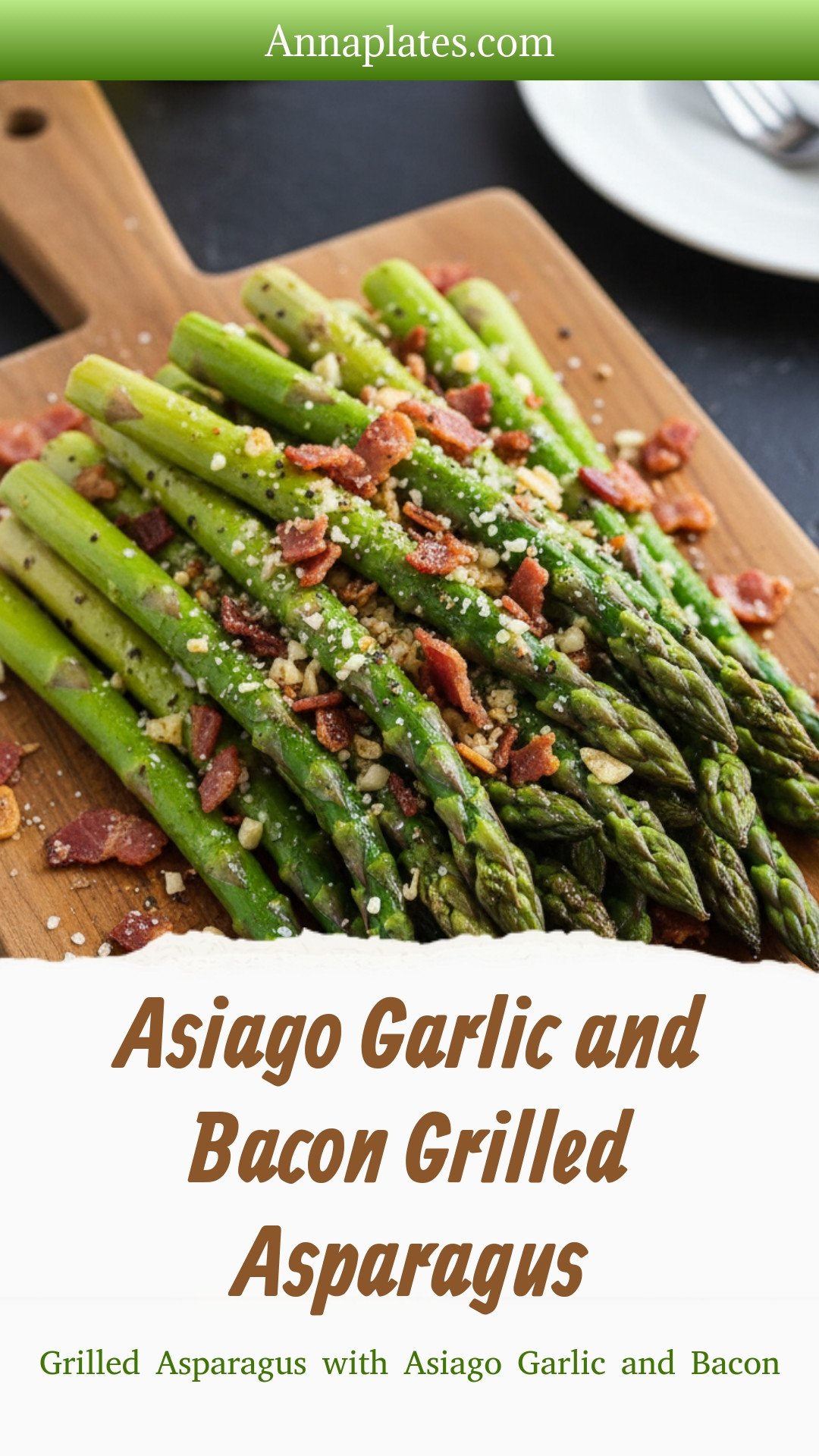 Asiago Garlic and Bacon Grilled Asparagus