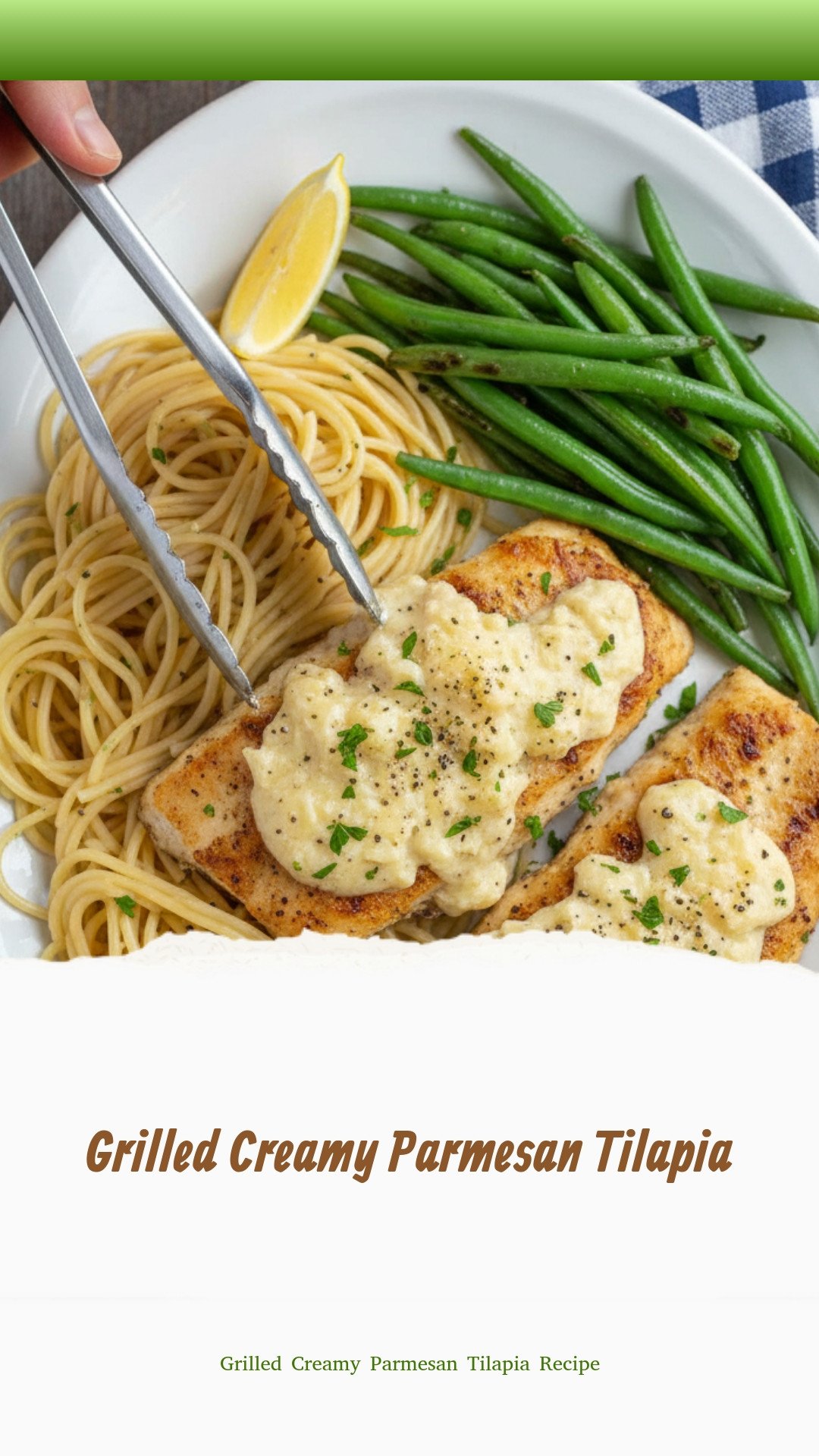 Grilled Creamy Parmesan Tilapia