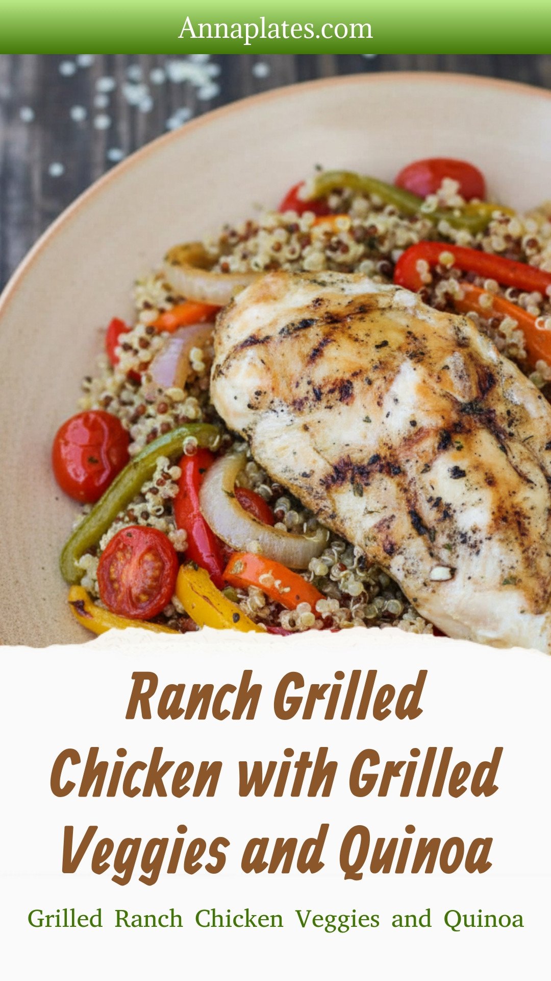 Ranch Grilled Chicken with Grilled Veggies and Quinoa