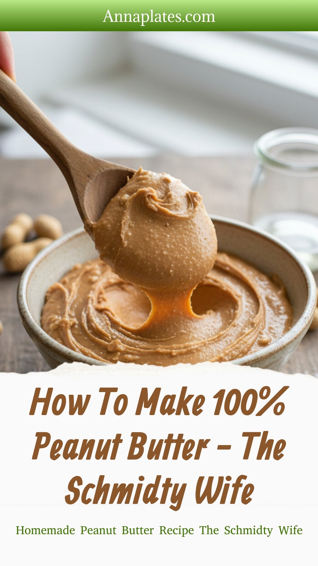 How To Make 100% Peanut Butter - The Schmidty Wife