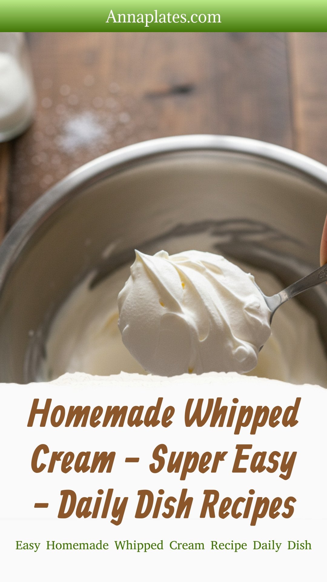 Homemade Whipped Cream - Super Easy - Daily Dish Recipes