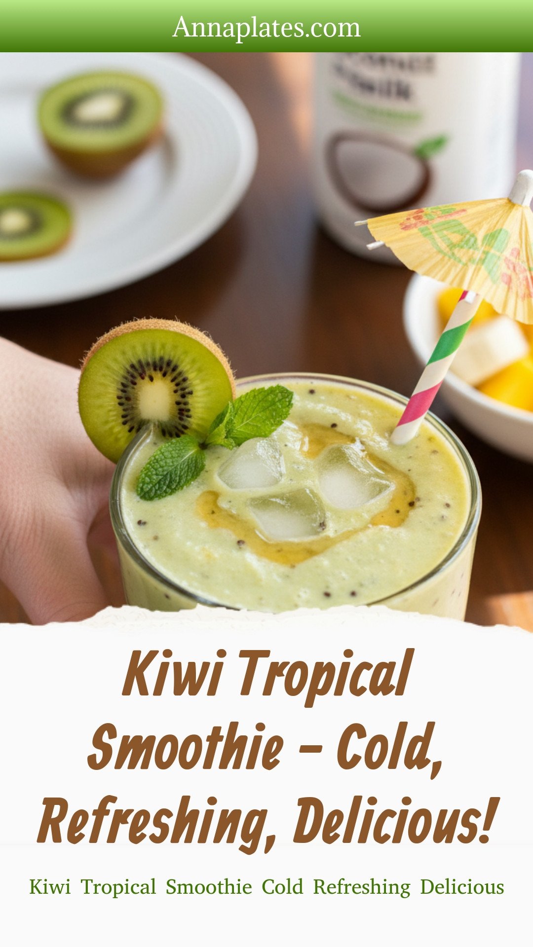 Kiwi Tropical Smoothie - Cold, Refreshing, Delicious!