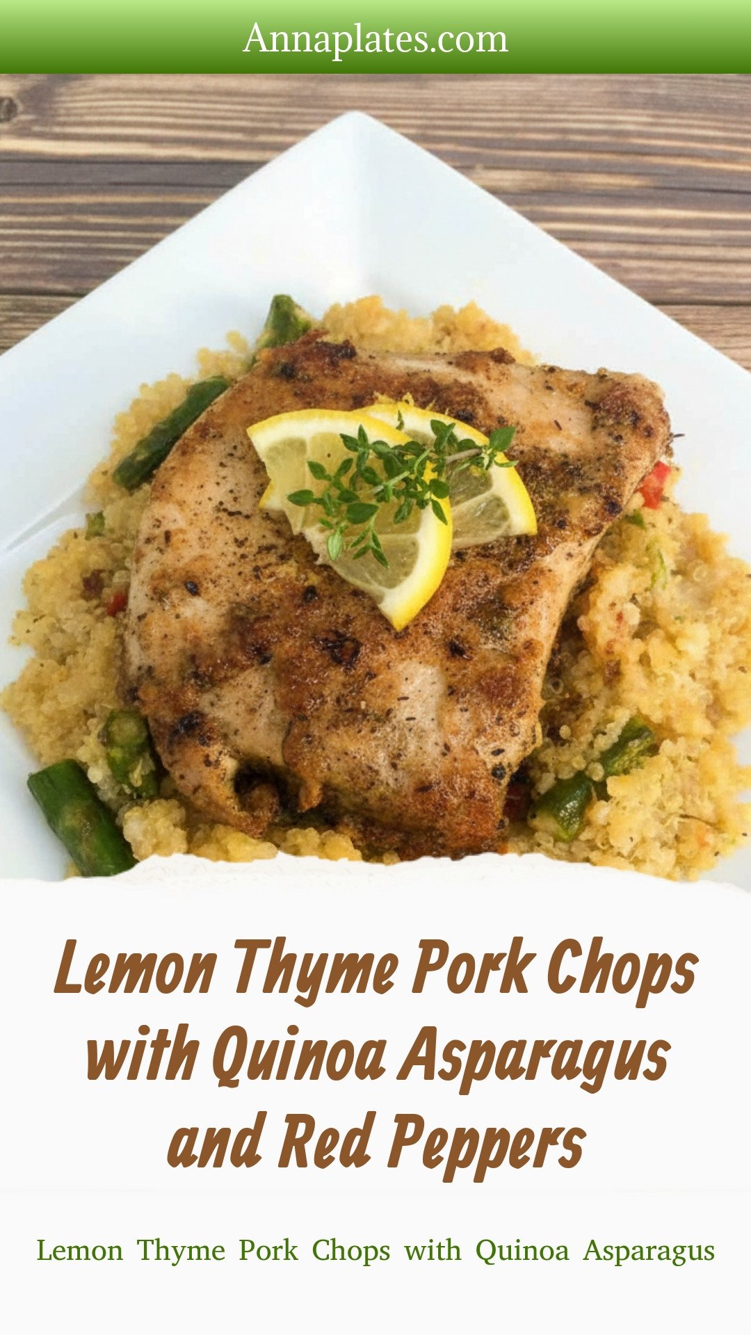 Lemon Thyme Pork Chops with Quinoa Asparagus and Red Peppers