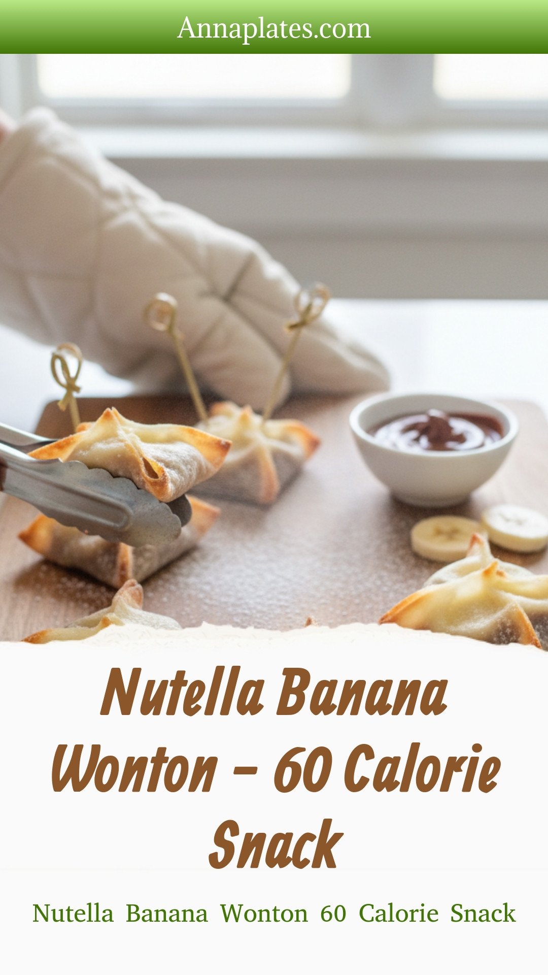 Nutella Banana Wonton - 60 Calorie Snack