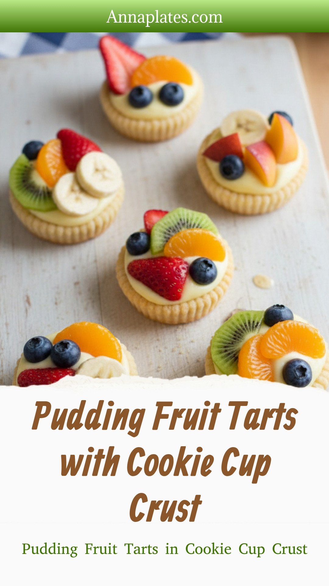Pudding Fruit Tarts with Cookie Cup Crust