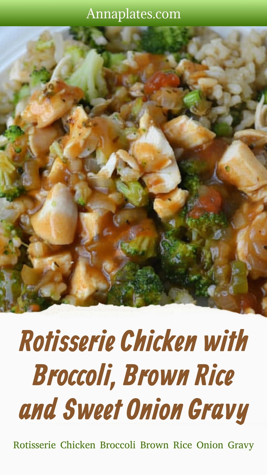 Rotisserie Chicken with Broccoli, Brown Rice and Sweet Onion Gravy