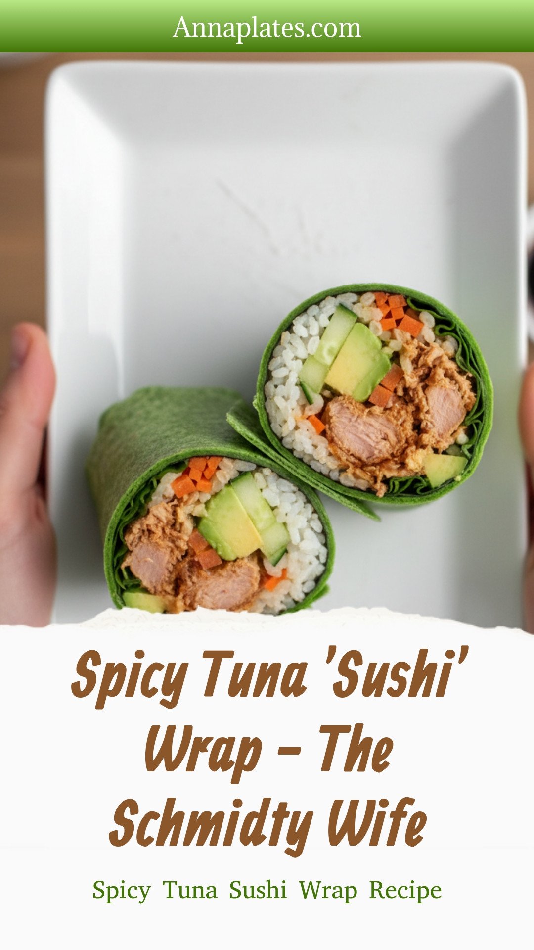 Spicy Tuna 'Sushi' Wrap - The Schmidty Wife