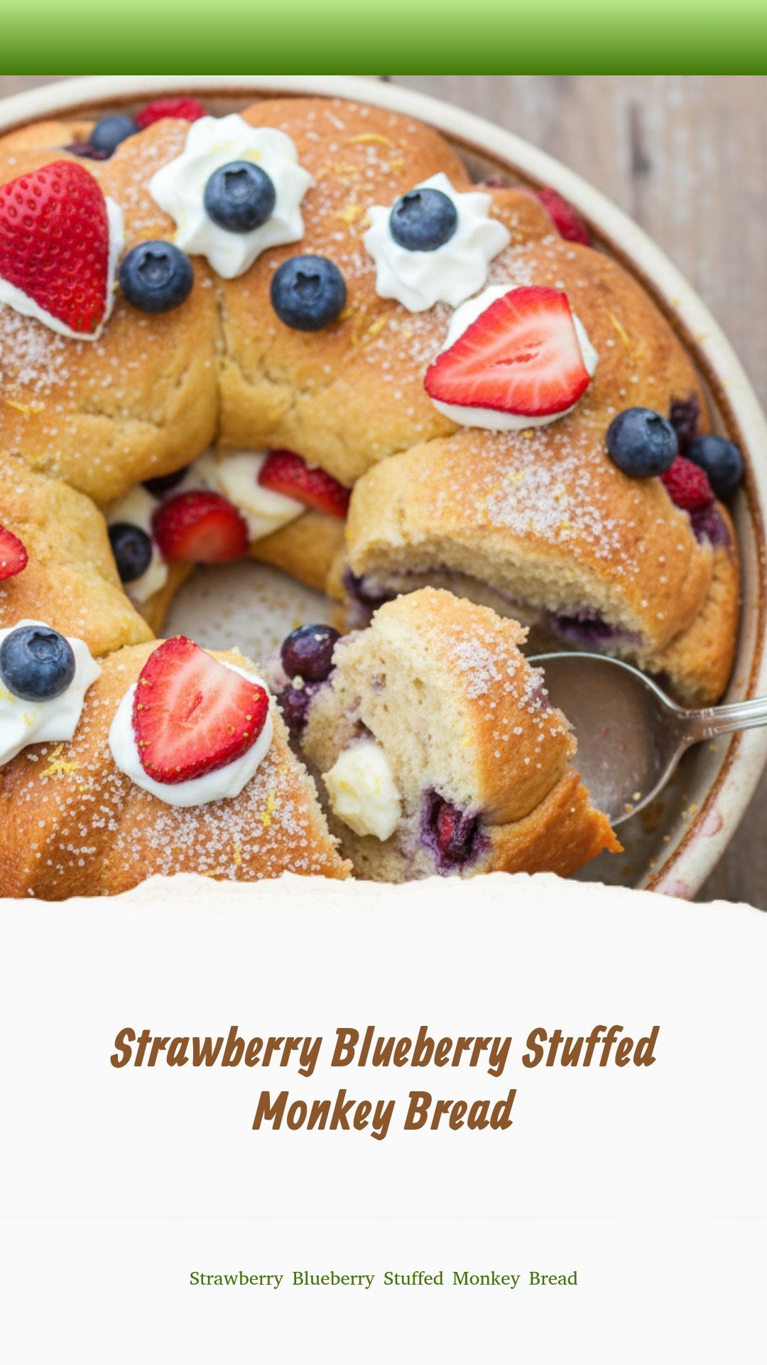 Strawberry Blueberry Stuffed Monkey Bread