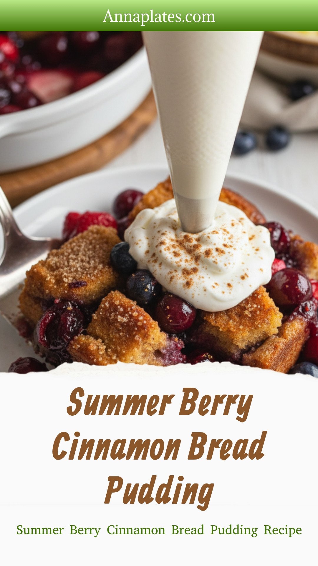Summer Berry Cinnamon Bread Pudding