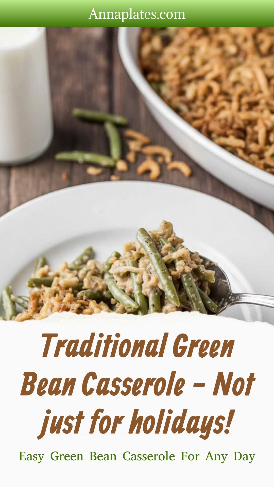 Traditional Green Bean Casserole - Not just for holidays!