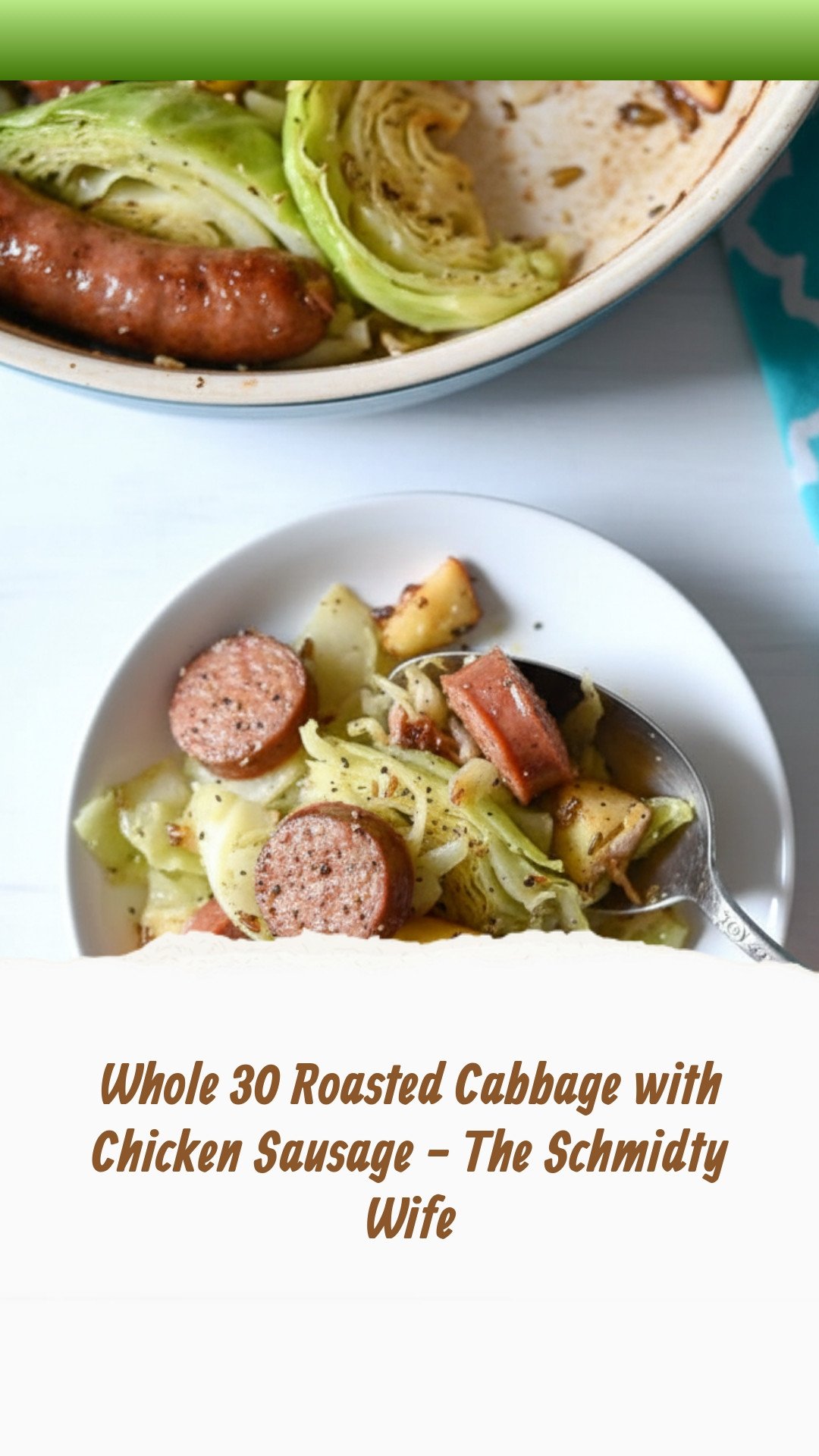 Whole 30 Roasted Cabbage with Chicken Sausage - The Schmidty Wife