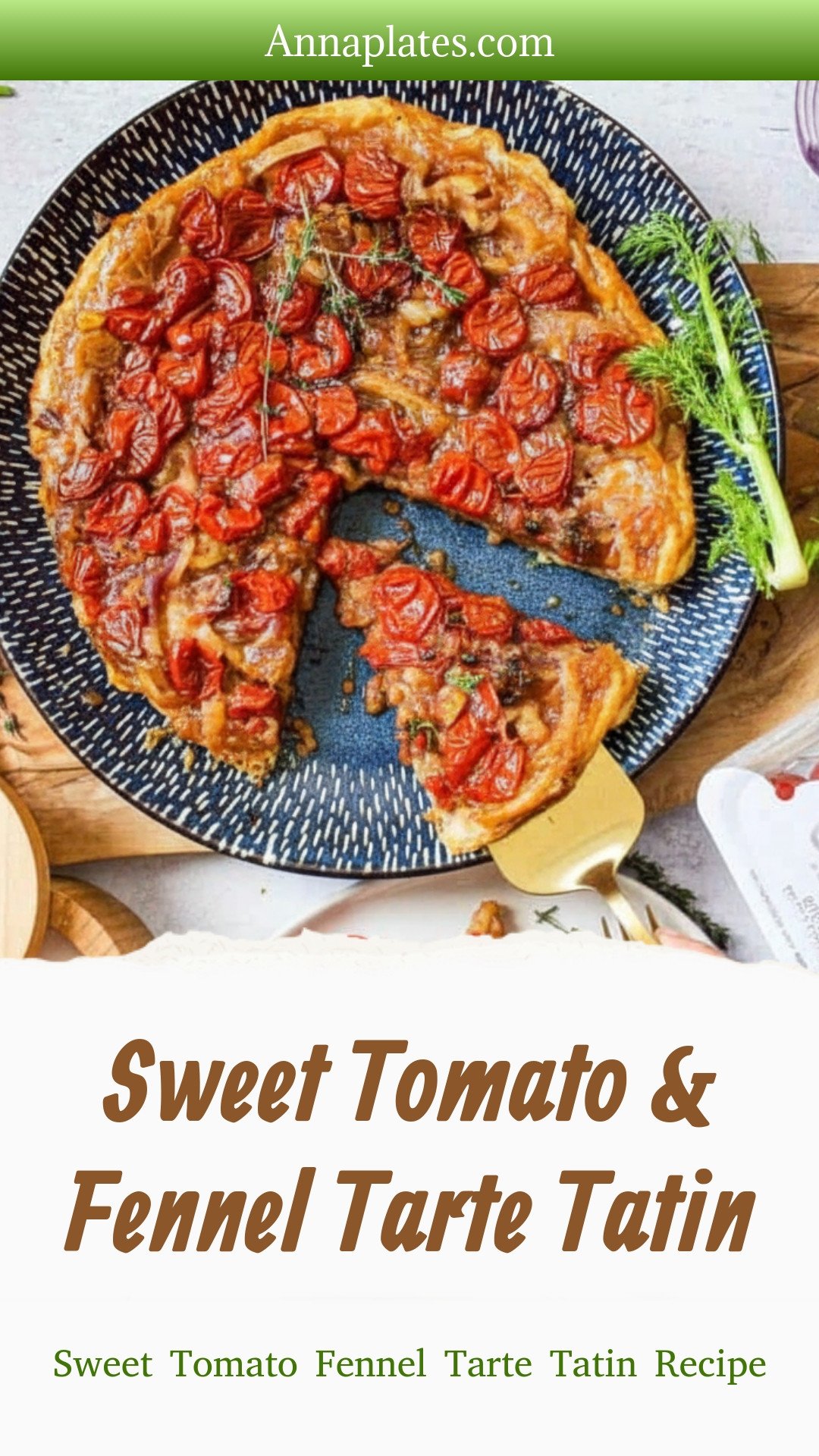 Sweet Tomato Fennel Tarte Tatin Recipe