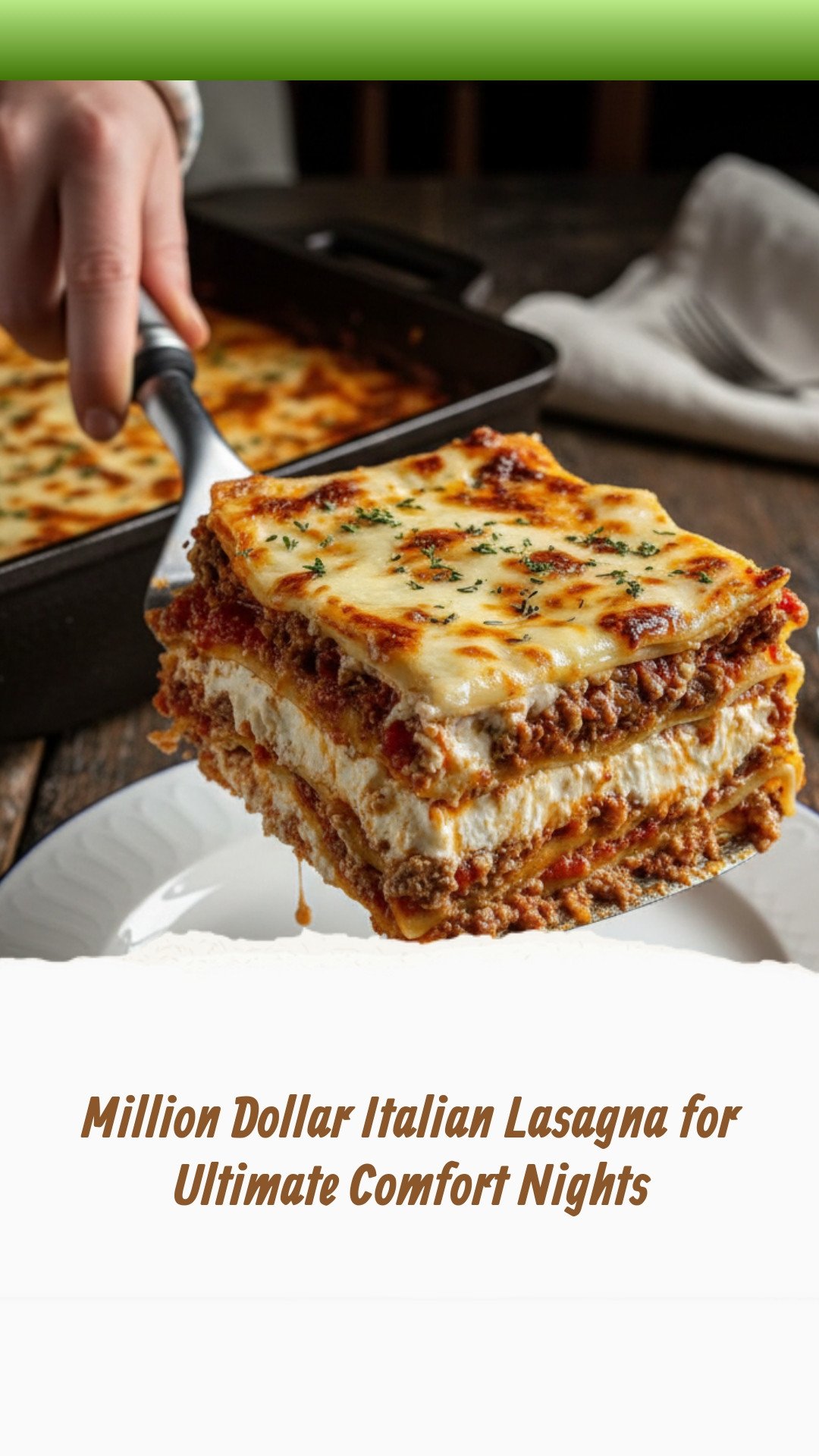 Ultimate Comfort Night Million Dollar Italian Lasagna